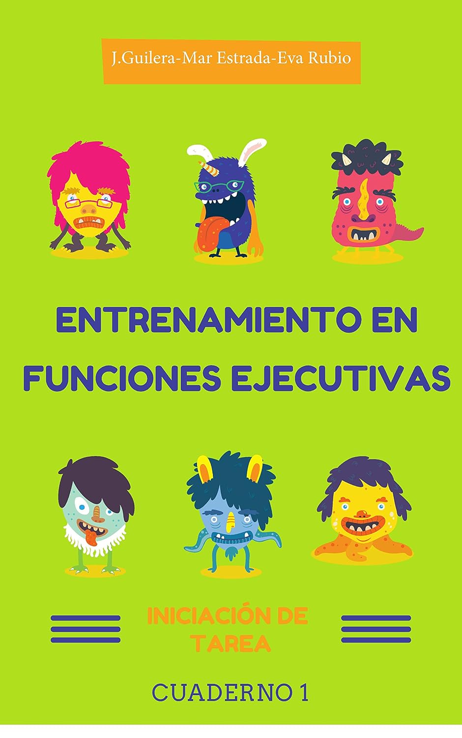 Portada de Entrenamiento en funciones ejecutivas. Iniciación de tarea (Fichas de trabajo orientadas a la iniciación de tarea, una dimensión básica del funcionamiento ejecutivo en niños y adolescentes.)
